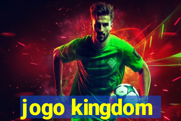 jogo kingdom